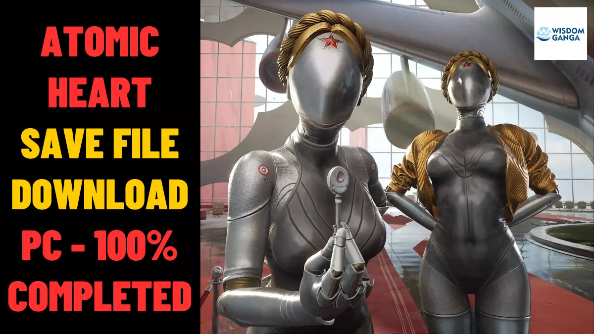 Atomic Heart Save File Download PC