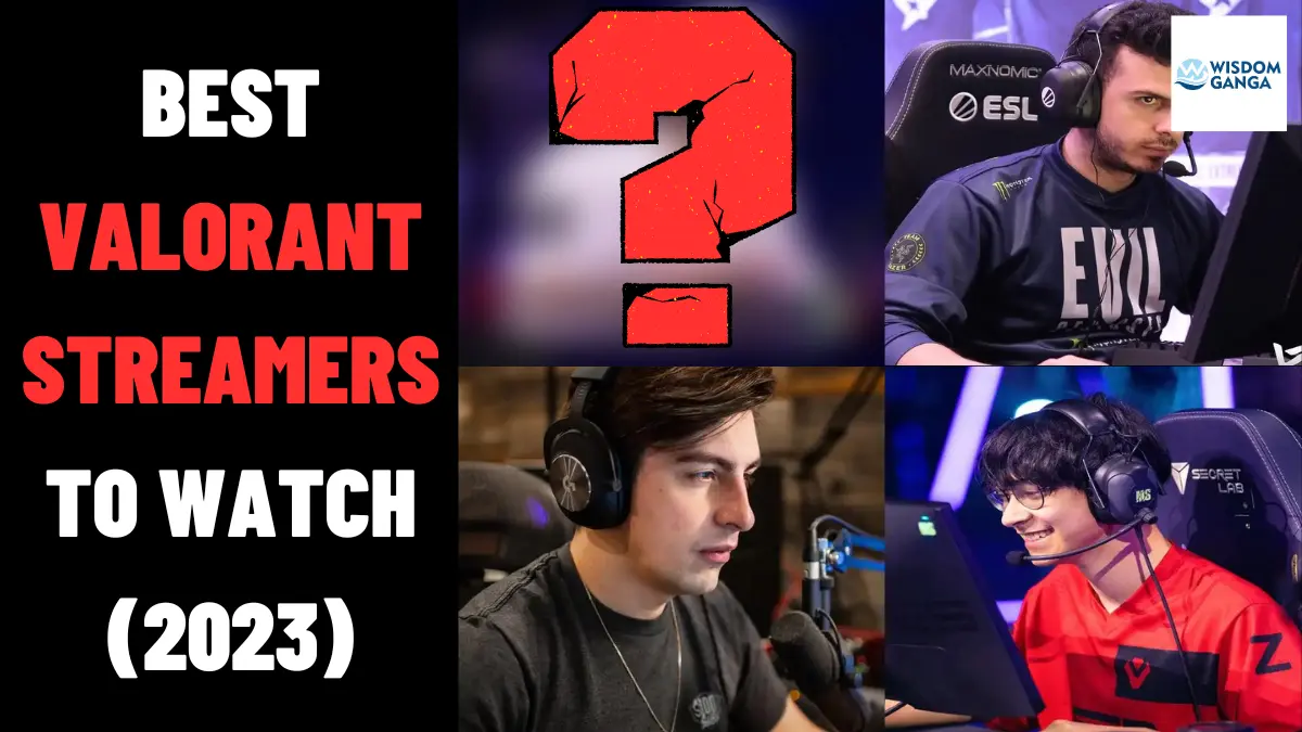Best Valorant Streamers 2023 To Watch