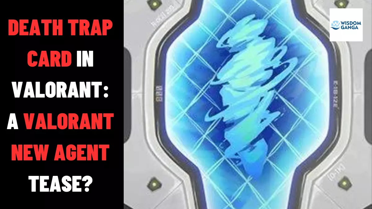 Death Trap Card in VALORANT A Valorant New Agent Tease