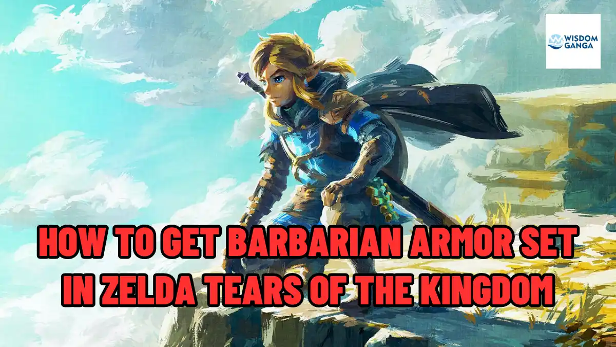 How To Get Barbarian Armor Set In Zelda Tears Of The Kingdom