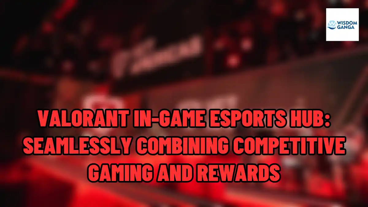 Valorant In-Game Esports Hub