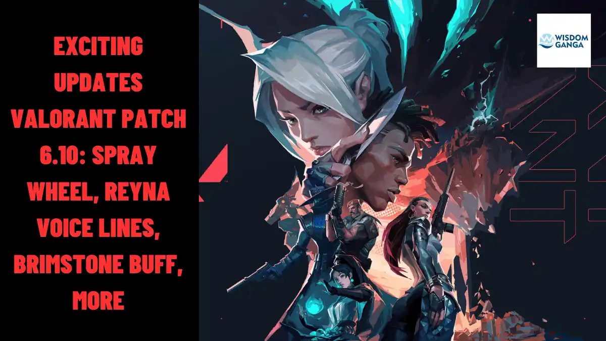 Valorant Patch 6.10