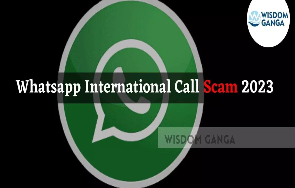 Whatsapp International Call Scam image