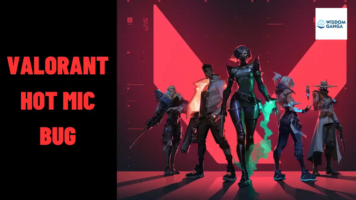 Valorant Hot Mic Bug
