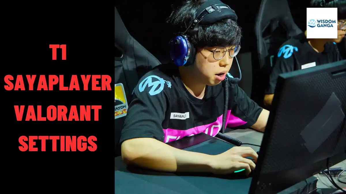 T1 Sayaplayer Valorant Settings