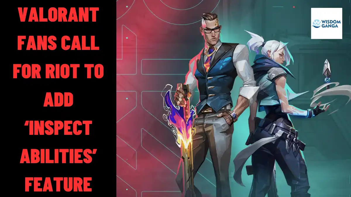 Valorant Fans Call For Riot To Add ‘Inspect Abilities’ Feature