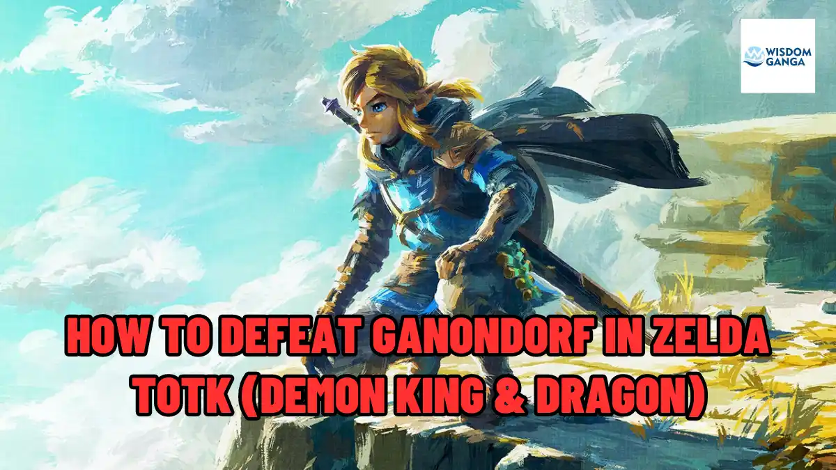 How To Defeat Ganondorf In Zelda TOTK