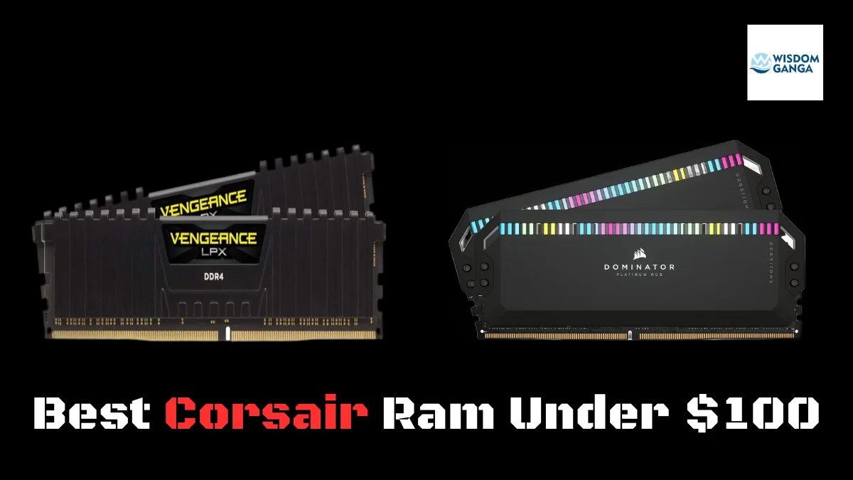 Best Corsair Ram Under $100