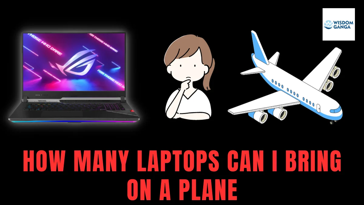 How Many Laptops Can I Bring On A Plane