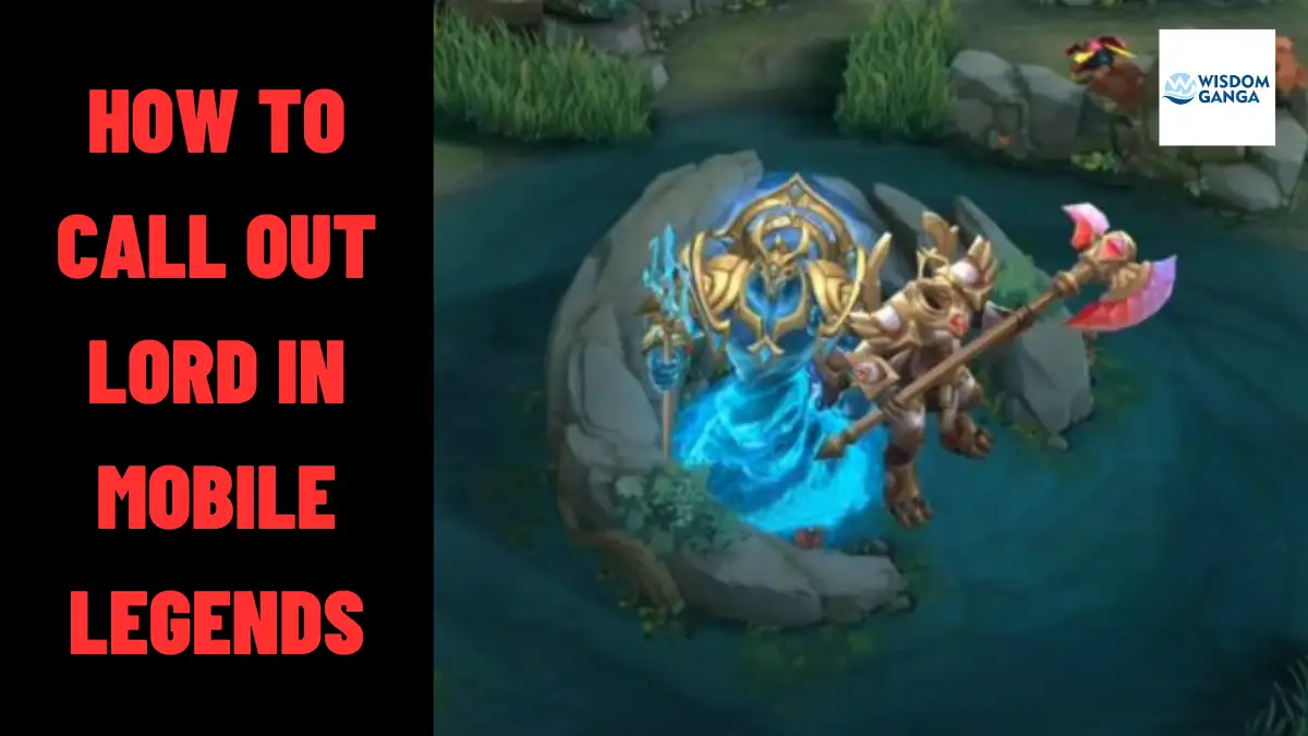How To Call Out Lord In Mobile Legends