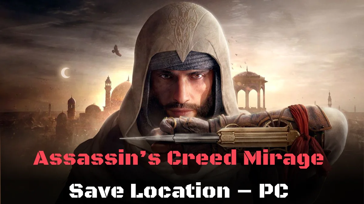 Assassin’s Creed Mirage Save Location